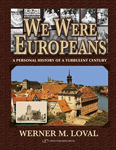 We Were Europeans A Personal History of a Turbulent Century