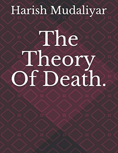 The Theory of Death.