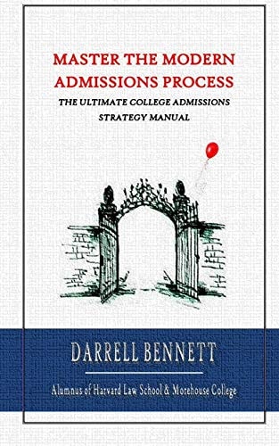 Master the Modern Admissions Process A Step-By-Step Manual Into the College of Your Dreams