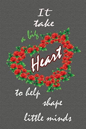Gift for Teacher It Takes a Big Heart - Appreciation for Best Teacher