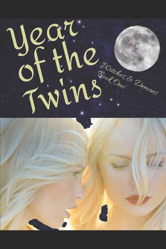 Year of the Twins Witches and Demons Book One