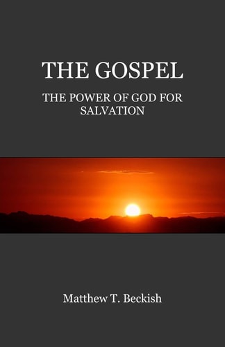 The Gospel The Power of God for Salvation
