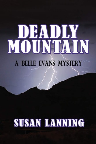 Deadly Mountain A Belle Evans Mystery