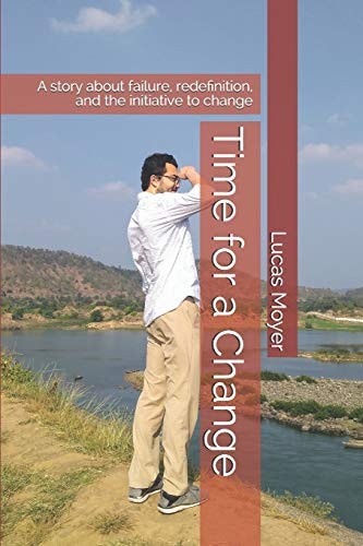 Time for a Change A Story about the Life of Lucas Moyer