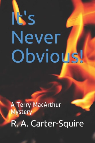 It's Never Obvious! A Terry MacArthur Mystery
