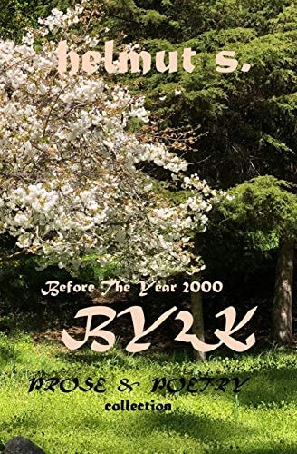 BY2K Prose & Poetry Before The Year 2000