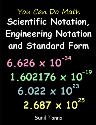 You Can Do Math Scientific Notation, Engineering Notation and Standard Form