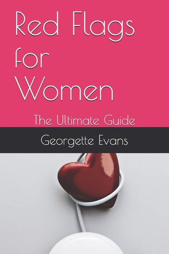 Red Flags for Women The Ultimate Guide
