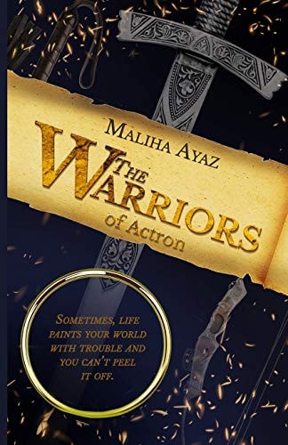 The Warriors of Actron Sometimes, Life Paints Your World with Trouble and You Can't Peel It Off