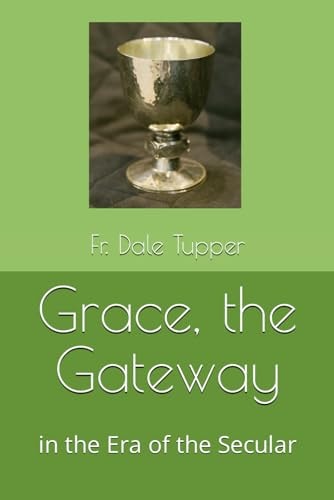 Grace, the Gateway, In the Era of the Secular