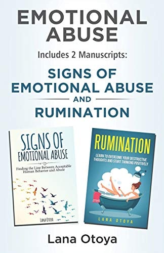 Emotional Abuse This Book Includes 2 Manuscripts: Signs of Emotional Abuse and Rumination