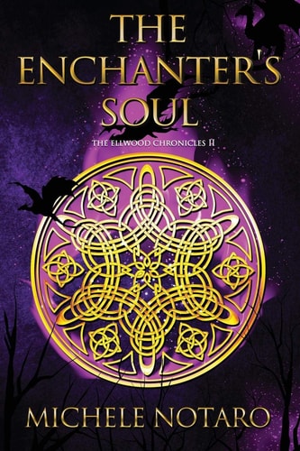 The Enchanter's Soul The Ellwood Chronicles II