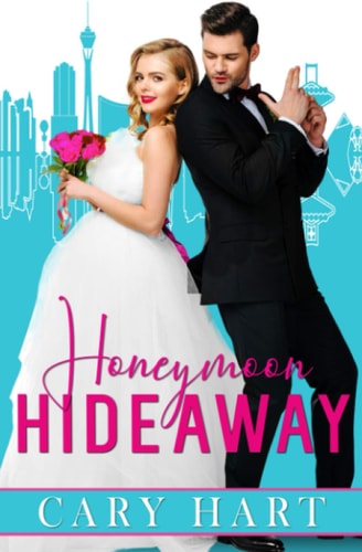 Honeymoon Hideaway An Enemies to Lovers, Laugh Out Loud Romance