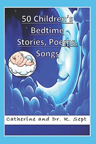 50 Children's Bedtime Stories, Poems, and Songs