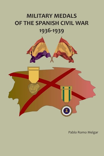 Military Medals of the Spanish Civil War 1936-1939