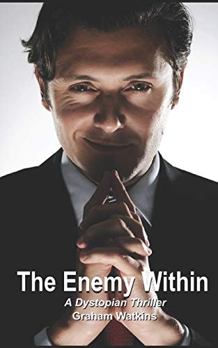 The Enemy Within A Dystopian Thriller