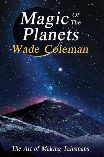 Magic of the Planets The Art of Making Talismans