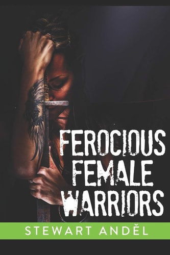 Ferocious Female Warriors