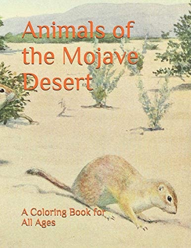 Animals of the Mojave Desert A Coloring Book for All Ages