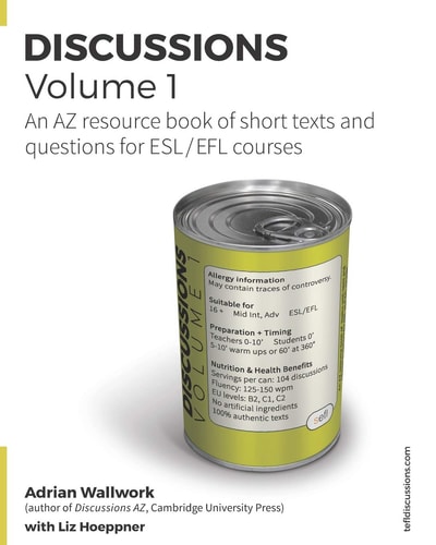 Discussions Volume 1 AZ Resource Book of Stimulating, Thought-Provoking Topics with Texts and Related Questions for ESL and EFL Courses