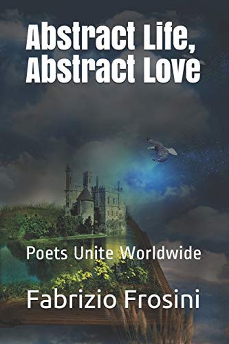 Abstract Life, Abstract Love Poets Unite Worldwide