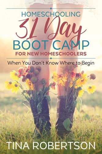 Homeschooling 31 Day Boot Camp for New Homeschoolers When You Don't Know Where to Begin