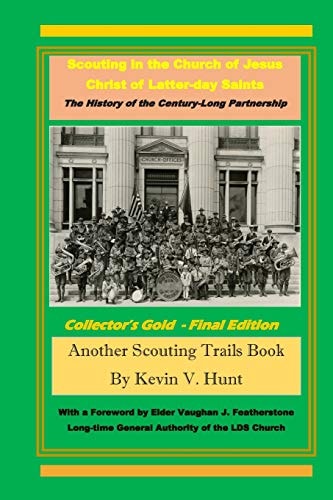 Scouting in the Church of Jesus Christ of Latter-Day Saints The History of the Century-Long Partnership