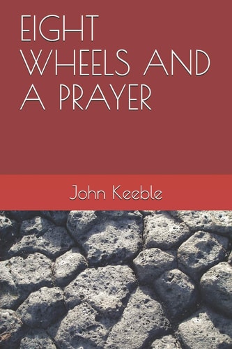 Eight Wheels and a Prayer