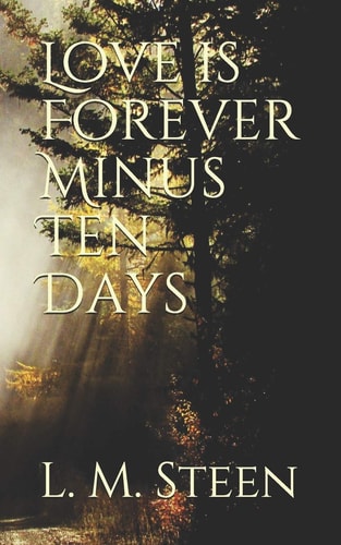 Love Is Forever Minus Ten Days