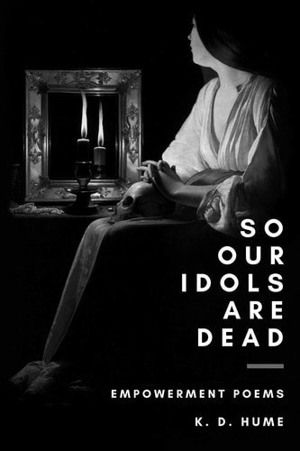 So Our Idols Are Dead Empowerment Poems