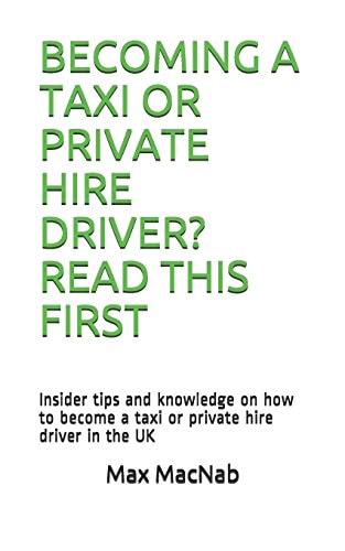 Becoming a Taxi Or Private Hire Driver? Read This First Insider Tips and Knowledge on How to Become a Taxi Or Private Hire Driver in the UK