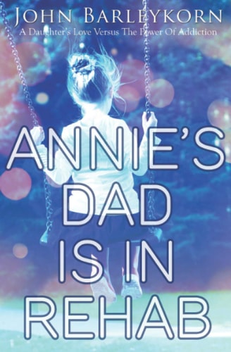 Annie's Dad Is in Rehab