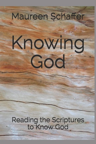 Knowing God Reading the Scriptures to Know God