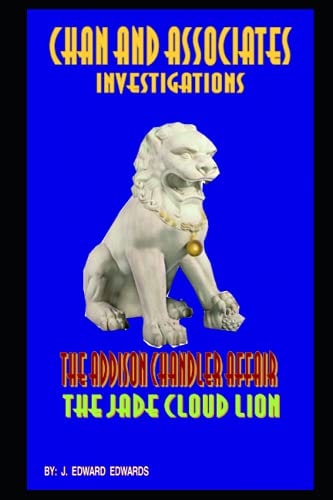 Chan and Associates Investigations The Addison Chandler Case / The Jade Cloud Lion