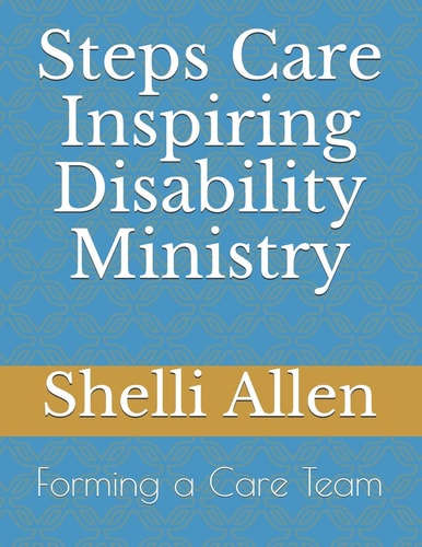 Steps Care Inspiring Disability Ministry Forming a Care Team