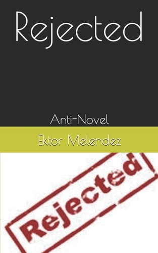 Rejected Anti-Novel