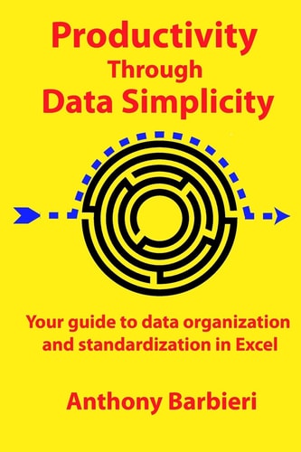 Productivity Through Data Simplicity Your Guide to Data Organization and Standardization in Excel