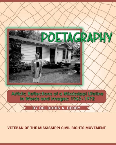 Poetagraphy Artistic Reflections of a Mississippi Lifeline in Words and Images: 1963 - 1972