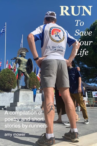 Run To Save Your Life A Compilation of Poetry and Short Stories by Runners