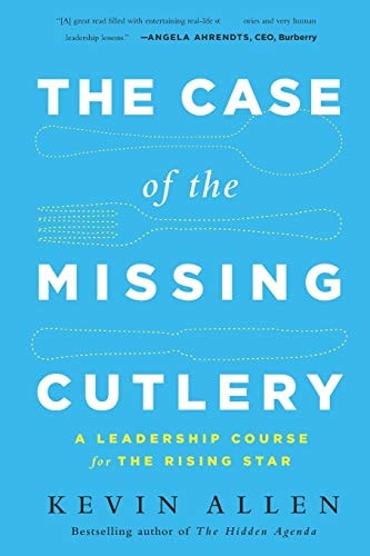 Case of the Missing Cutlery A Leadership Course for the Rising Star