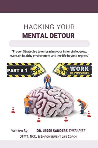 Hacking Your Mental Detour Equipping and Redefining Myself To Live My Best Life