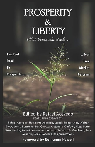 Prosperity and Liberty What Venezuela Needs...
