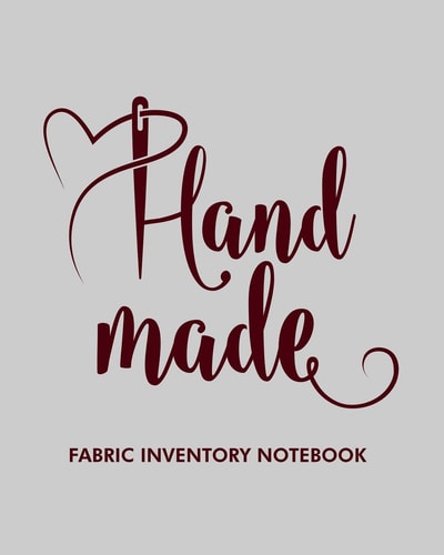 Hand Made Fabric Inventory Notebook Fabric Inventory Notebook to Keep Track of Fabric Inventory / Sewing Crafter / 8x10 Inch