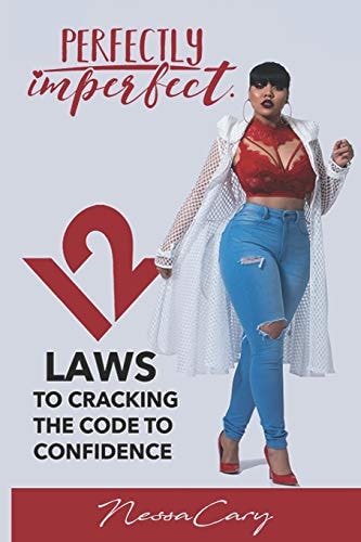 Perfectly Imperfect 12 Laws to Cracking the Code to Confidence