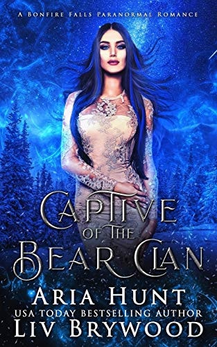 Captive of the Bear Clan A Bonfire Falls Reverse Harem