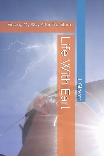 Life with Earl Finding My Way After the Storm