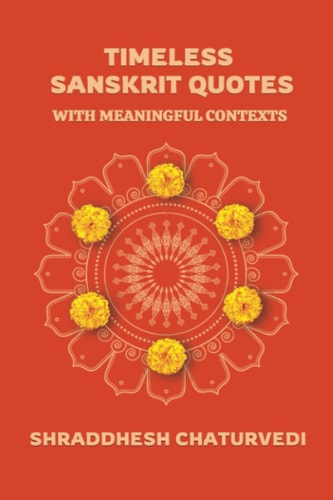 Timeless Sanskrit Quotes With Meaningful Contexts