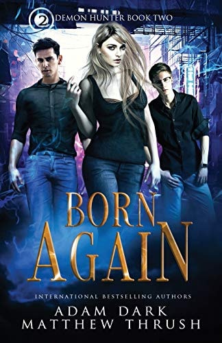 Born Again Demon Hunter Book 2