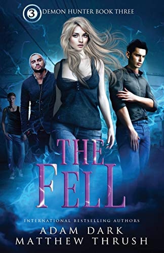 The Fell Demon Hunter Book 3