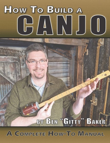 How to Build a Canjo A Complete How-To Manual for Building a One-String Tin Can Banjo